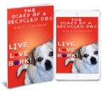 Diary of a Recycled Dog, Diary of a Dog, Foster Fail, Adopting a Dog, Teaching Kids Empathy and Kindness, Easy reader chapter books for kids