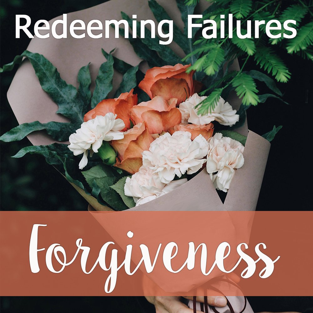 redeeming failures and forgiveness 30-day devotional about forgiveness,