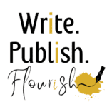 Write Publish Flourish Faith based mindset principles for authors so they can fulfill their author dreams